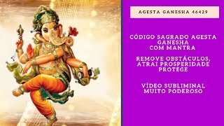 Código Sagrado Agesta Ganesha com Poderoso Mantra de Proteção, Remove Obstáculos Atrai Prosperidadel