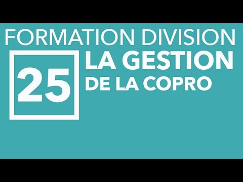 FORMATION DIVISION M25 : La gestion de la copro