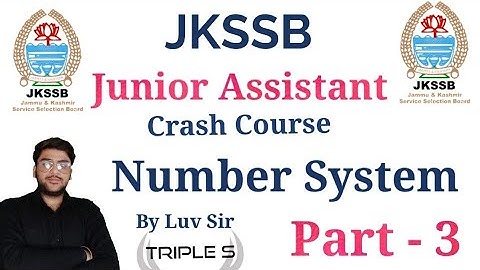 Number System - Part 3 || Crash Course || by Luv Sir for JKSSB Jr. Assistant