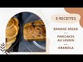 3 recettes sucrées : banane bread, pancakes au levain, granola