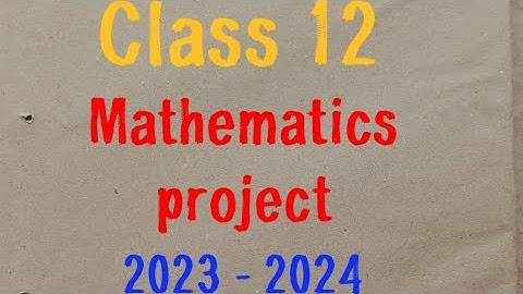 ISC class 12 Mathematics Project 2023-24 || #maths #mathematics #mathsproject