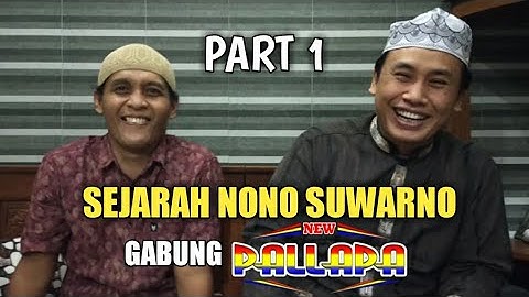 VLOG NONO MELODY PART 1 } SEJARAH NONO SUWARNO GABUNG NEW PALLAPA
