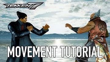 Tekken 7 - PS4/XB1/PC - Movement (Tutorial Video)