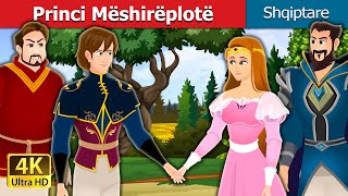 Prince Mëshirëplotë Prince Merciful Story In Albanian