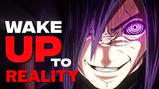 Video thumbnail of "WAKE UP TO REALITY - Madara Uchiha's Words - Naruto [ AMV/EDIT ]"