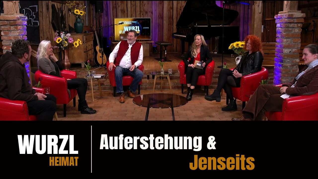 WurzlHeimat - Auferstehung & Jenseits