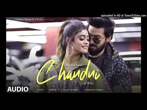 CHANDNI Audio Sachet Tandon Parampara Tandon B Praak Jaani Bhushan K