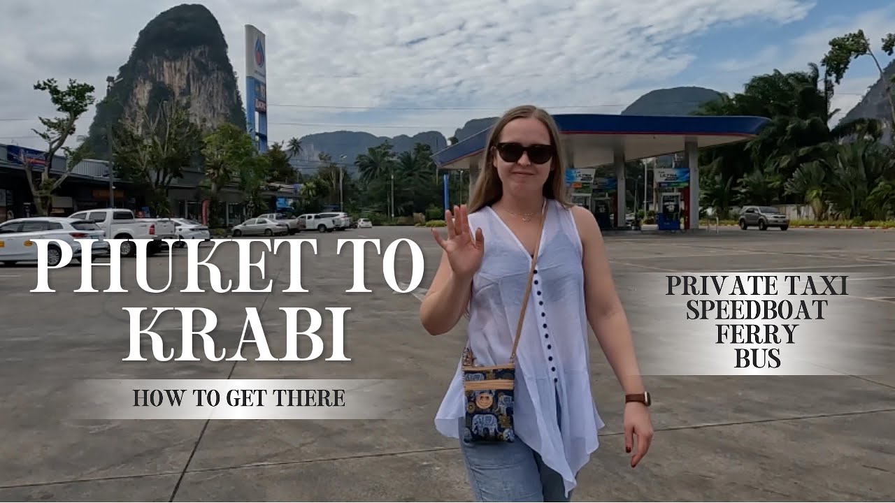 Phuket To Krabi Ao Nang How To Get There Taxi Bus Ferry phuket-to-krabi-ao-nang-how-to-get-there-taxi-bus-ferry