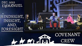 Hindsight, Insight, and Foresight | Covenant Crew|  Covenant Church