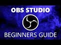 How to Use OBS Studio (Beginners Guide)