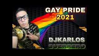 La Mejor Musica De Antro Set Gay Pride 2021 DjKarlos Guerrero Circuit & Tribe