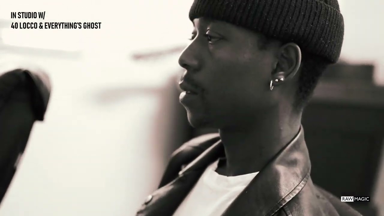 40 LOCCO & Everything's Ghost | RAW MAGIC STUDIO SESSIONS EP 1