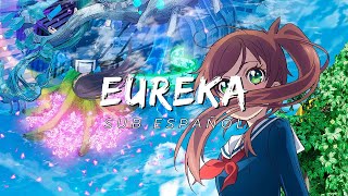 Eureka【Sub Español】// Shuumatsu Train Doko e Iku? Ending Full Version