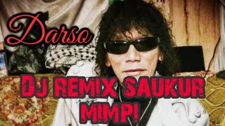 Dj remix saukur mimpi||VOC darso.