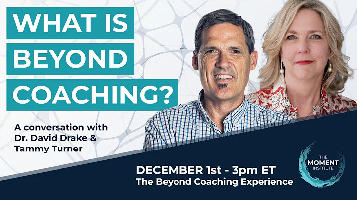 Beyond Coaching Experience Series with Dr. David D...