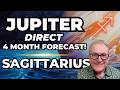 Jupiter Direct | Sagittarius Forecast | 4 Month Forecast!