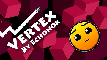 Geometry Dash - Vertex (By Echonox) [All Coins]
