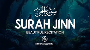 Surah Al-Jinn (سورة الجن) | Secrets of the Unseen | Peaceful Tilawat | Kitabullah TV