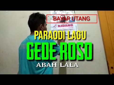 gede-roso---abah-lala-cover-official-video-clip-(-versi-bayar-utang-)