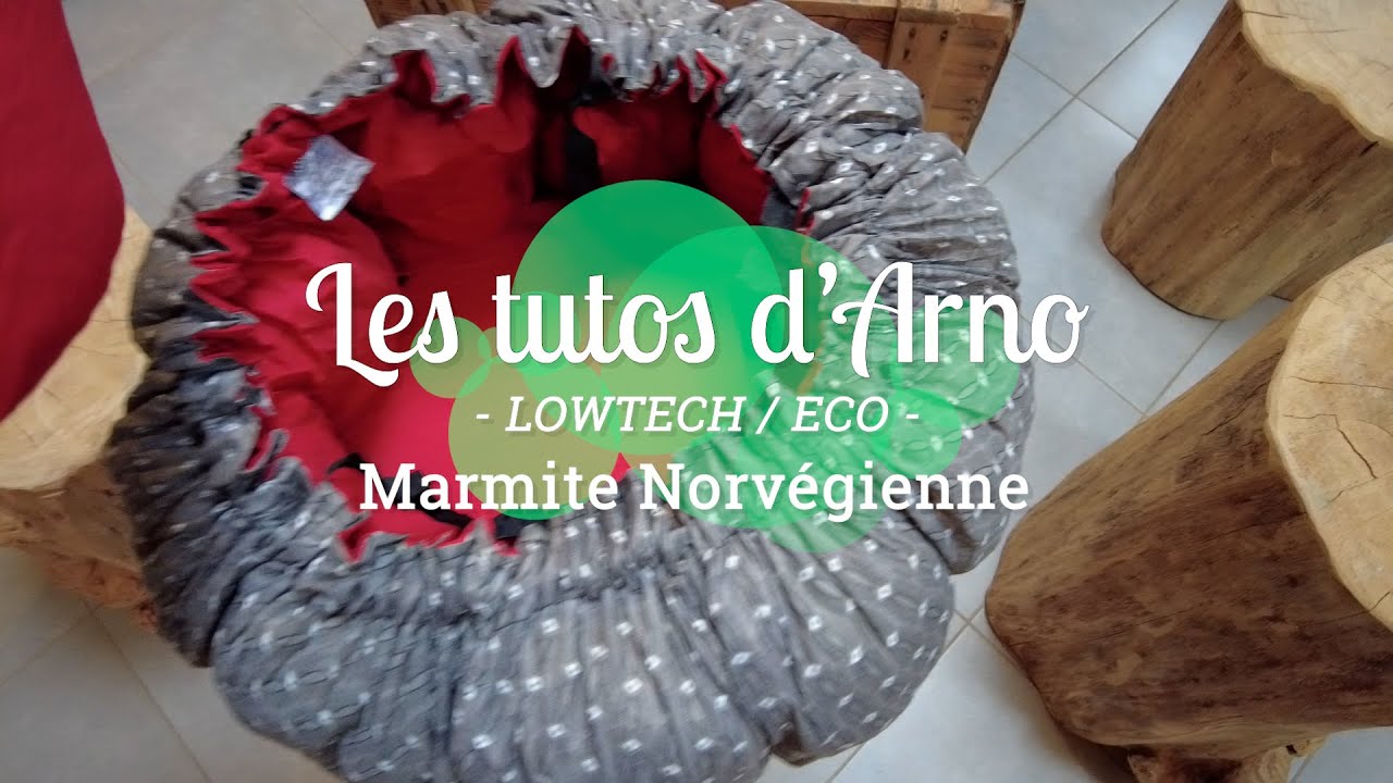 Tuto LowTech-Eco] Marmite norvégienne - La cuisson sans chaleur