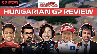 🔴THE SIDEPOD S2 EPISODE 9: THE HUNGARIAN GP 2023 REVIEWED!