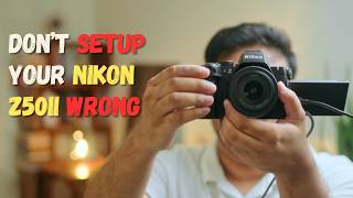 Just Bought a Nikon Z50 II? Set It Up Like This