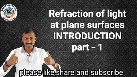 ప్రణాళిక ఉపరితలాల వద్ద కాంతి వక్రీభవనం - 1 | 10వ తరగతి (EM) | భౌతిక శాస్త్రం