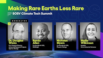 SOSV Climate Tech Summit | Making Rare Earths Less Rare