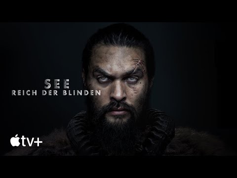 SEE – REICH DER BLINDEN – Offizieller Trailer | Apple TV+