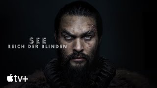 SEE – REICH DER BLINDEN – Offizieller Trailer | Apple TV+