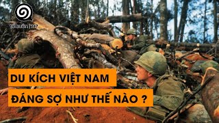 TẬP 31 BỘ ĐỘI DU KÍCH VIỆT NAM ĐÁNG SỢ NHƯ THẾ NÀO? | ĐÀM ĐẠO LỊCH SỬ