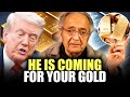MAJOR ALERT! Trump's Surprise Gold Strategy Will Send Gold Above Your Expectations - Gerald Celente
