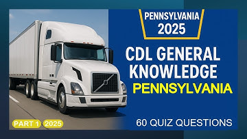 Pennsylvania CDL General Knowledge 2025 Practice Test – 60 Questions Part_01