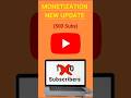 Good News 😍Monetization Big Update 2026| अब सिर्फ 500 Subscribers चाहिए 🔥 #shorts #youtubeshorts