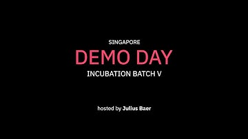 Singapore Demo Day - Incubation Batch V
