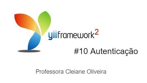 #10 Introdução ao Yii2 - Autenticação