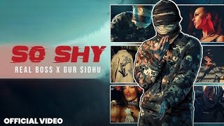 New Punjabi Song 2026 | So Shy (Lyrics) – Real Boss X Gur Sidhu |  Latest Punjabi Song 2026 |