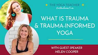 What is Trauma &amp; Trauma-Informed Yoga