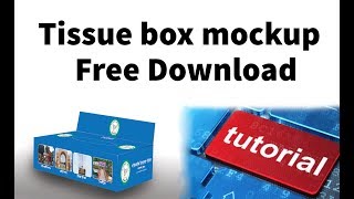 Information Tissue Box Mockup Photoshop Tutorial (Easiest Method ) Update