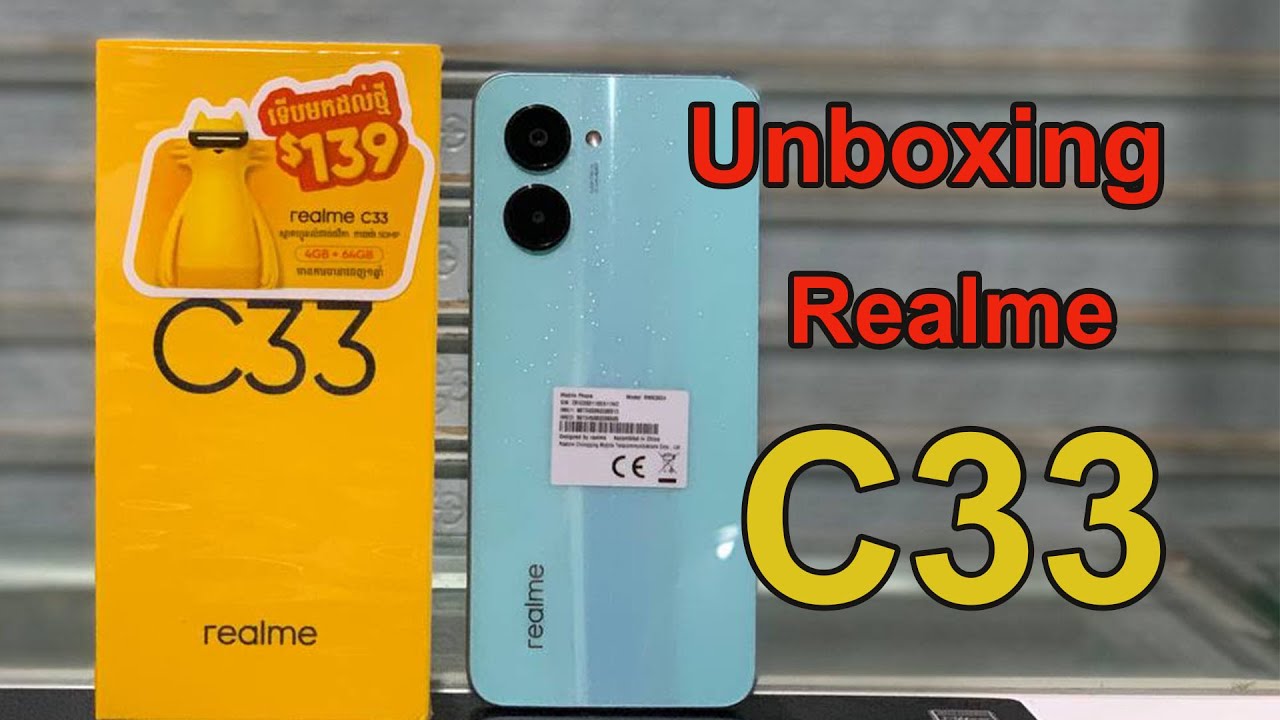 Unboxing Realme C33 បើកប្រអប់ - YouTube