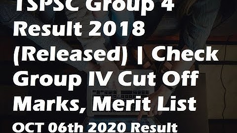 TSPSC Group 4 Result 2018 Exam (Released) | Check Group IV Cut Off Marks, Merit List
