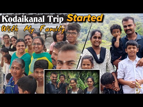 Kodaikanal Trip Started With My Familys