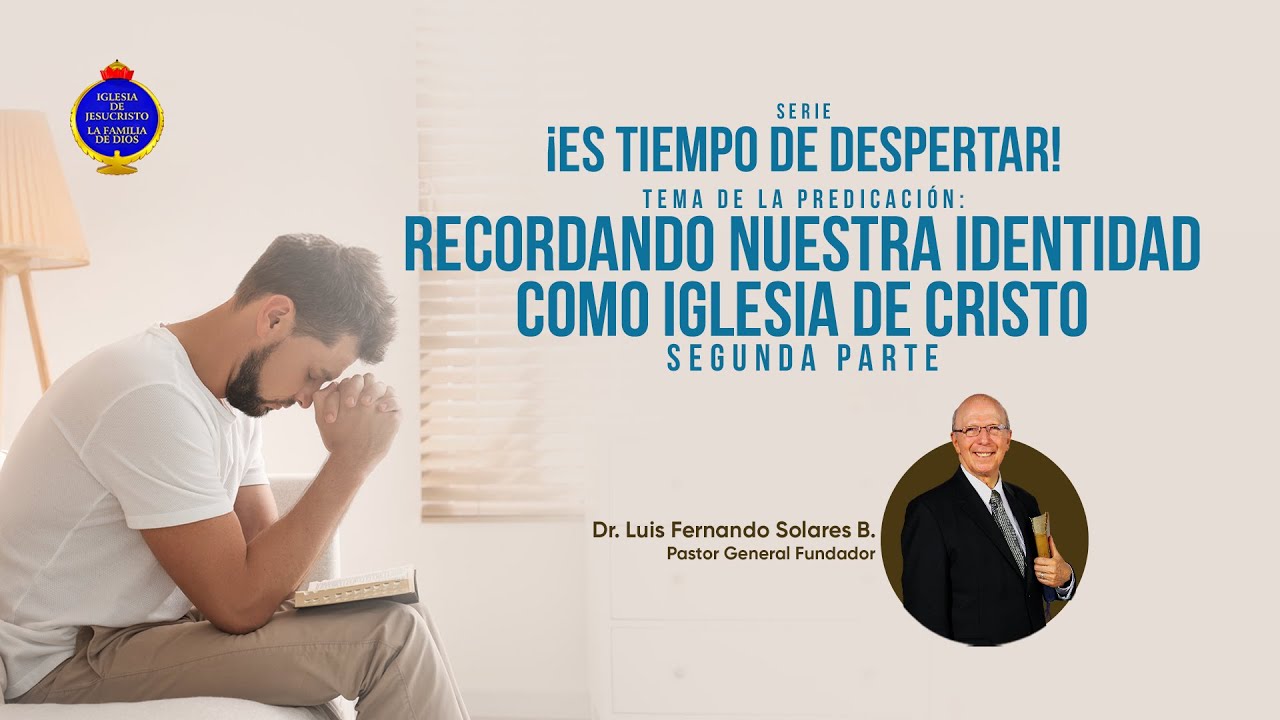 EN VIVO – Recordando nuestra identidad como iglesia de Cristo (Segundo parte)