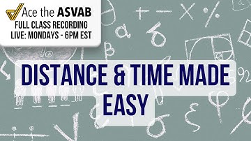 ASVAB Arithmetic Reasoning: Distance, Rate & Time Word Problems Explained!