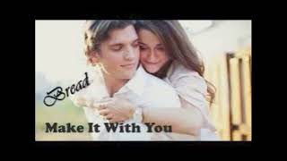 Bread - Make it with you (EXTENDED VERSION)