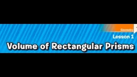 MATH Ch. 10 Lesson 1: Volume of Rectangular Prisms