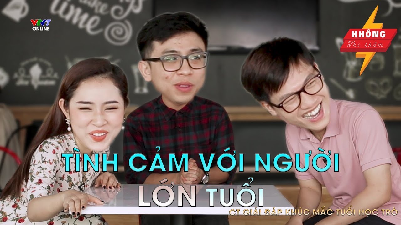 "Không thì thầm" Cảm nắng cùng Tân 1 cú | Số 3 - Tình cảm của học sinh với người lớn tuổi
