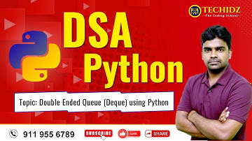 Double Ended Queue (Deque) using Python | DSA using Python  | TechidZ by Srinivas Garapati