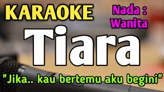 Tiara - Karaoke Nada Wanita Cewek Pop Nostalgia Kris Live Keyboard