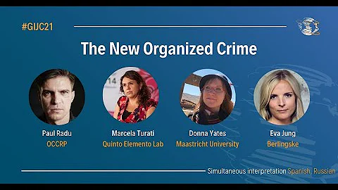 #GIJC21 - The New Organized Crime